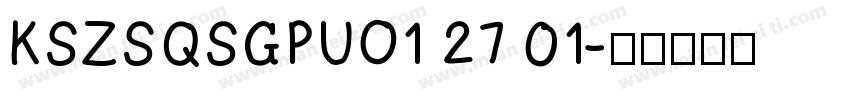 KSZSQSGPUO1 27 01字体转换